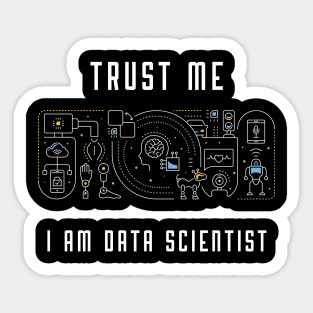 TRUST ME I AM DATA SCIENTIST Sticker